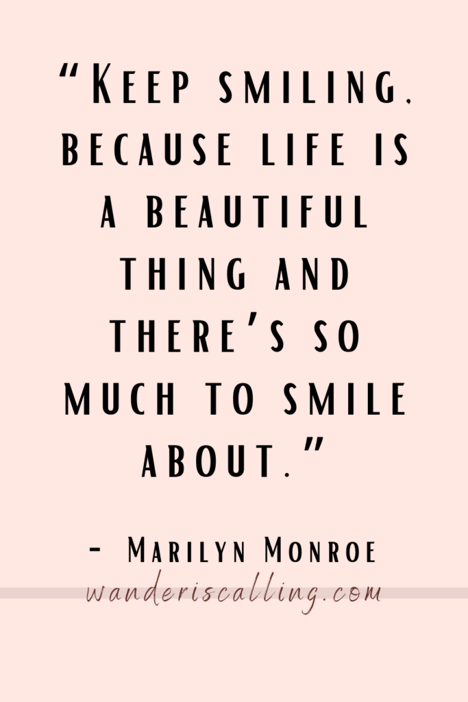 working at home stating keep smiling because life is a beautiful thing and there's so much to smile about by Marilyn Monroe