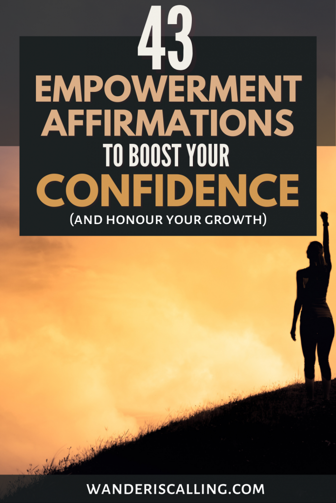 43 empowerment affirmations to boost your confidence (and honour your growth) - at the title on a pin image of a shadow a lady with her arm in the sky standing on a hill with and orange sky
